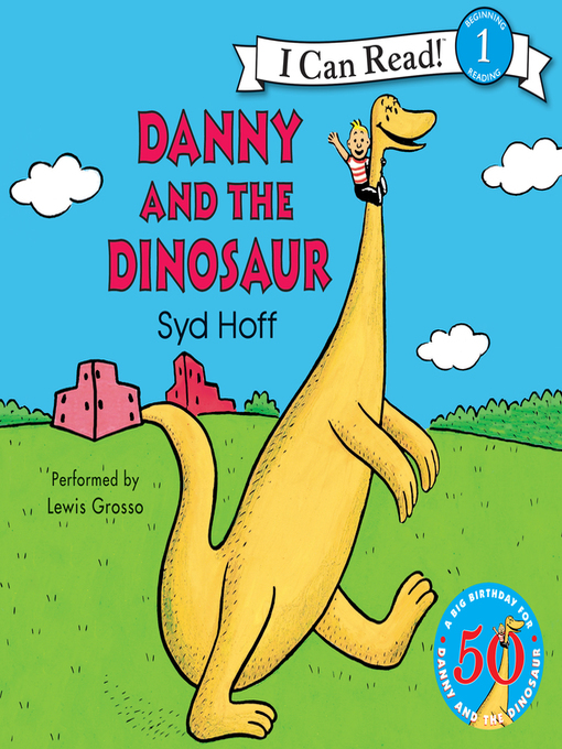 Title details for Danny and the Dinosaur 50th Anniversary Edition by Syd Hoff - Wait list